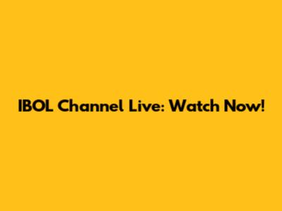 IBOL Channel Live: Watch Now!
