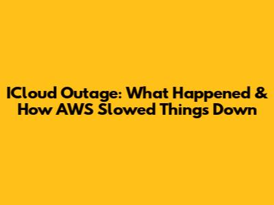 ICloud Outage: What Happened & How AWS Slowed Things Down