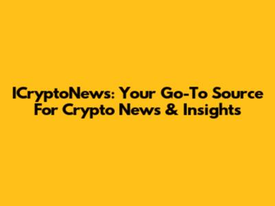 ICryptoNews: Your Go-To Source For Crypto News & Insights