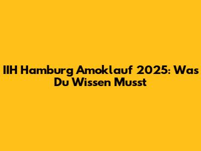 IIH Hamburg Amoklauf 2025: Was Du Wissen Musst