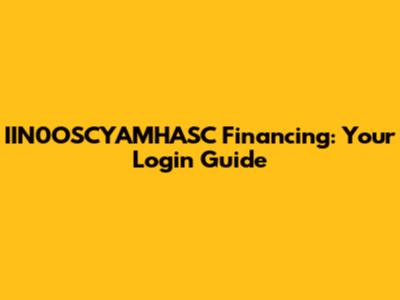 IIN0OSCYAMHASC Financing: Your Login Guide
