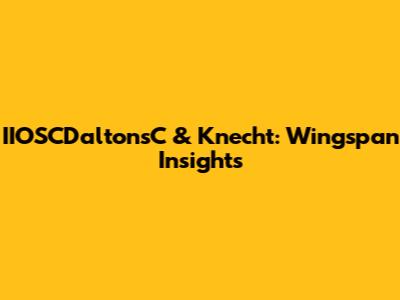 IIOSCDaltonsC & Knecht: Wingspan Insights