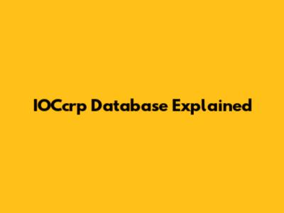 IOCcrp Database Explained