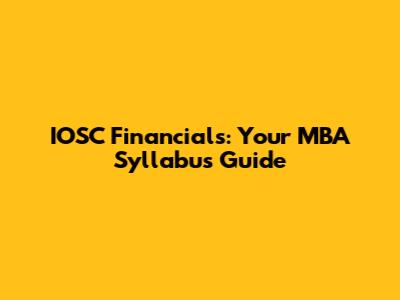 IOSC Financials: Your MBA Syllabus Guide