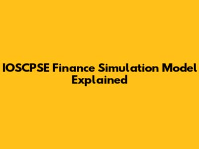 IOSCPSE Finance Simulation Model Explained