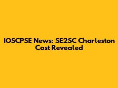 IOSCPSE News: SE2SC Charleston Cast Revealed