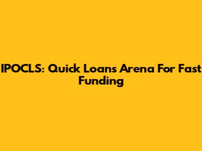 IPOCLS: Quick Loans Arena For Fast Funding