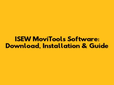 ISEW MoviTools Software: Download, Installation & Guide