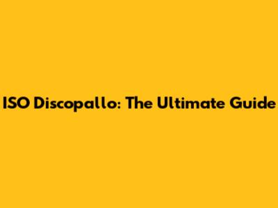 ISO Discopallo: The Ultimate Guide