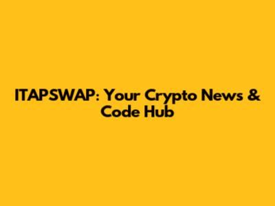 ITAPSWAP: Your Crypto News & Code Hub