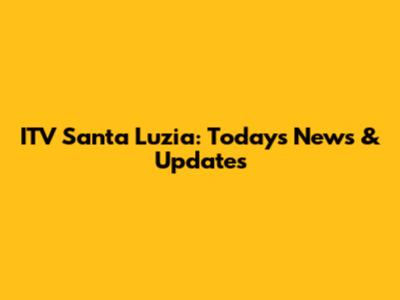 ITV Santa Luzia: Today's News & Updates