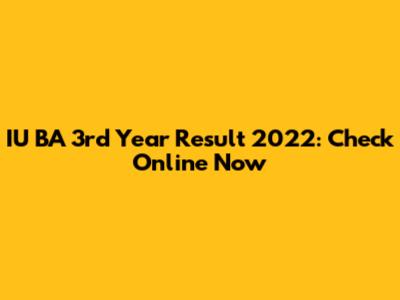 IU BA 3rd Year Result 2022: Check Online Now