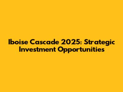 Iboise Cascade 2025: Strategic Investment Opportunities