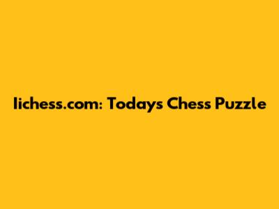 Iichess.com: Today's Chess Puzzle