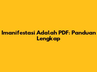 Imanifestasi Adalah PDF: Panduan Lengkap