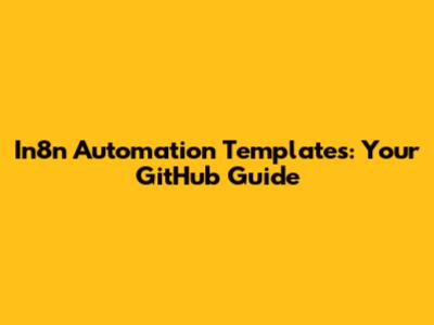 In8n Automation Templates: Your GitHub Guide