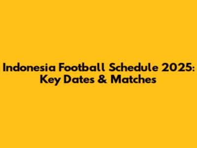 Indonesia Football Schedule 2025: Key Dates & Matches