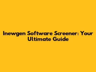 Inewgen Software Screener: Your Ultimate Guide