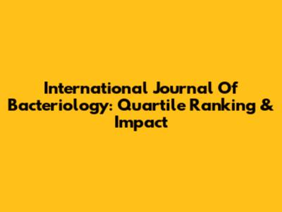 International Journal Of Bacteriology: Quartile Ranking & Impact