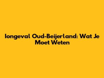 Iongeval Oud-Beijerland: Wat Je Moet Weten