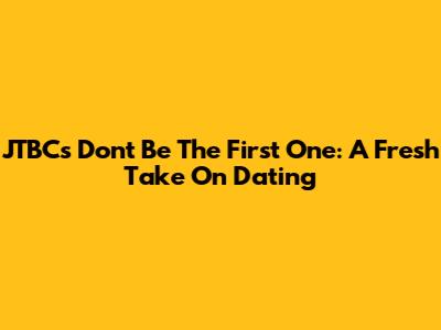 JTBC's 'Don't Be The First One': A Fresh Take On Dating