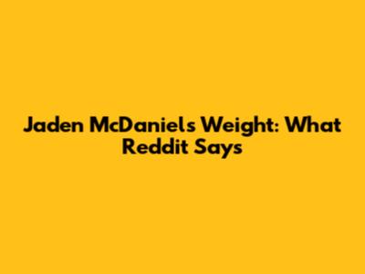 Jaden McDaniels Weight: What Reddit Says