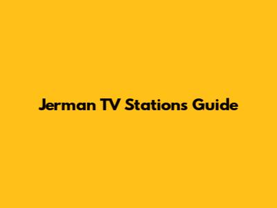 Jerman TV Stations Guide
