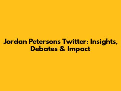 Jordan Peterson's Twitter: Insights, Debates & Impact