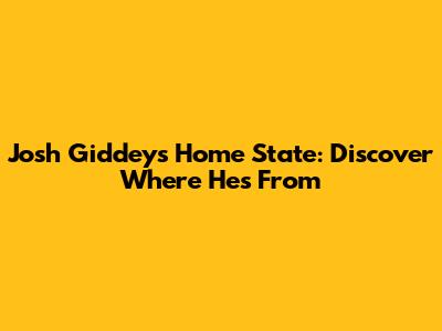 Josh Giddey's Home State: Discover Where He's From