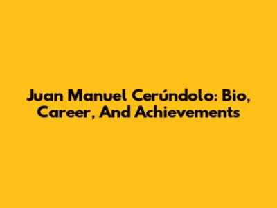 Juan Manuel Cerúndolo: Bio, Career, And Achievements