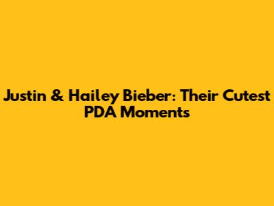 Justin & Hailey Bieber: Their Cutest PDA Moments