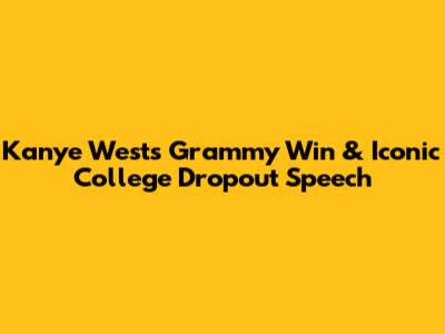 Kanye West's Grammy Win & Iconic 'College Dropout' Speech