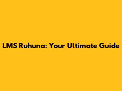 LMS Ruhuna: Your Ultimate Guide