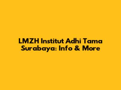 LMZH Institut Adhi Tama Surabaya: Info & More
