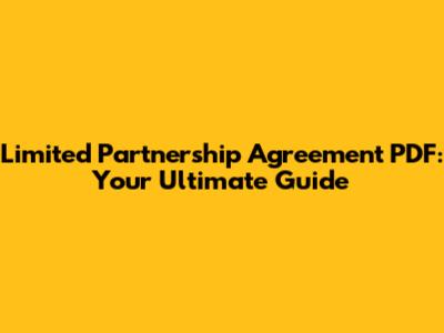 Limited Partnership Agreement PDF: Your Ultimate Guide
