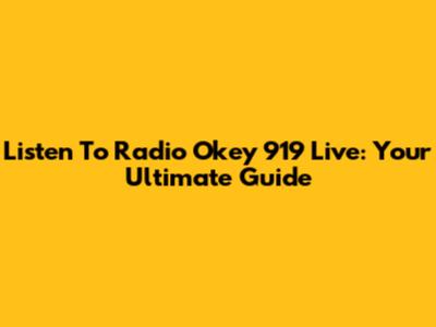 Listen To Radio Okey 919 Live: Your Ultimate Guide