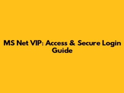 MS Net VIP: Access & Secure Login Guide