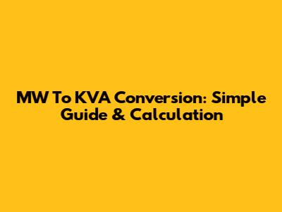 MW To KVA Conversion: Simple Guide & Calculation