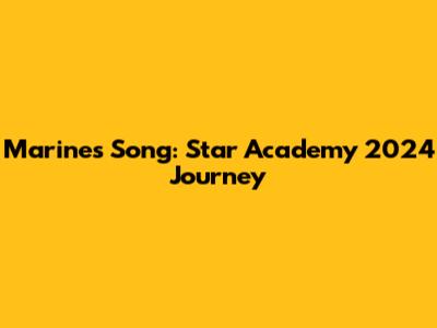 Marine's Song: Star Academy 2024 Journey