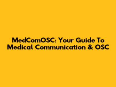 MedComOSC: Your Guide To Medical Communication & OSC