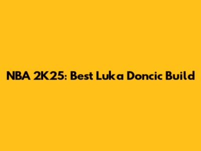 NBA 2K25: Best Luka Doncic Build