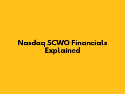 Nasdaq SCWO Financials Explained