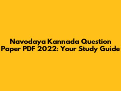 Navodaya Kannada Question Paper PDF 2022: Your Study Guide