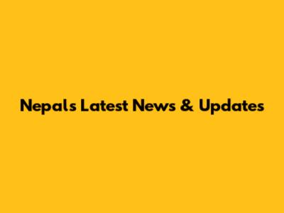 Nepal's Latest News & Updates