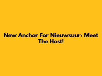 New Anchor For Nieuwsuur: Meet The Host!