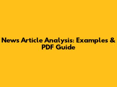 News Article Analysis: Examples & PDF Guide