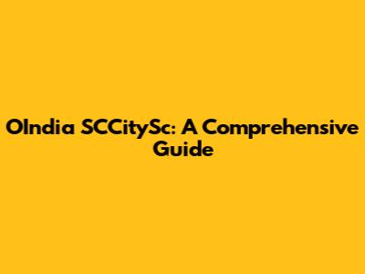 OIndia SCCitySc: A Comprehensive Guide
