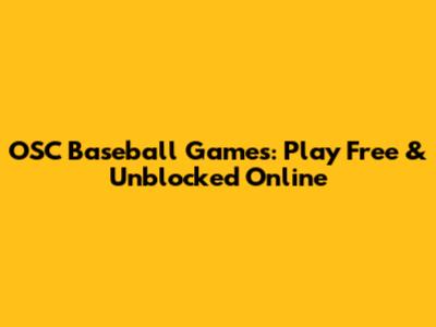 OSC Baseball Games: Play Free & Unblocked Online
