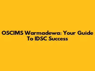 OSCIMS Warmadewa: Your Guide To IDSC Success