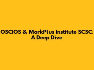 OSCIOS & MarkPlus Institute SCSC: A Deep Dive